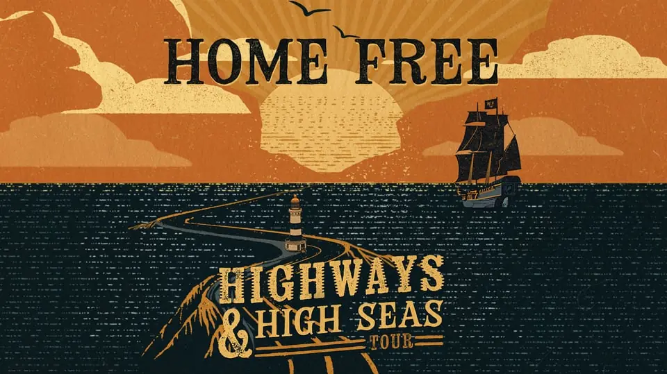 Home Free - Highways & High Seas Tour — Slagthusets Teater, Malmö