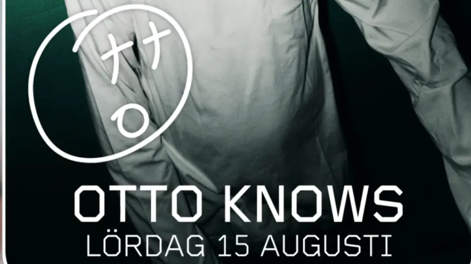 PUSH - Dayparty - Otto Knows - 15 Augusti — PUSH, Gothenburg