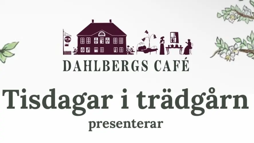 Tisdagar i Trädgårn at Dahlbergs Café 2026 — Dahlbergs Café, Linköping