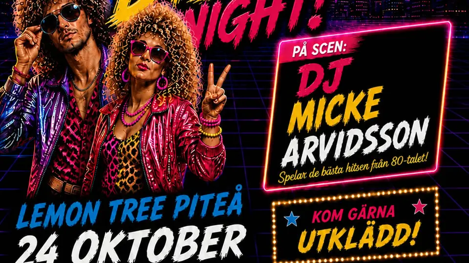 80s Disco Night Piteå — Lemon Tree, Piteå