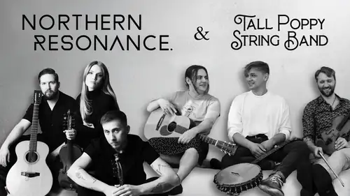 Northern Resonance & Tall Poppy String Band