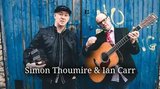 Simon Thoumire & Ian Carr