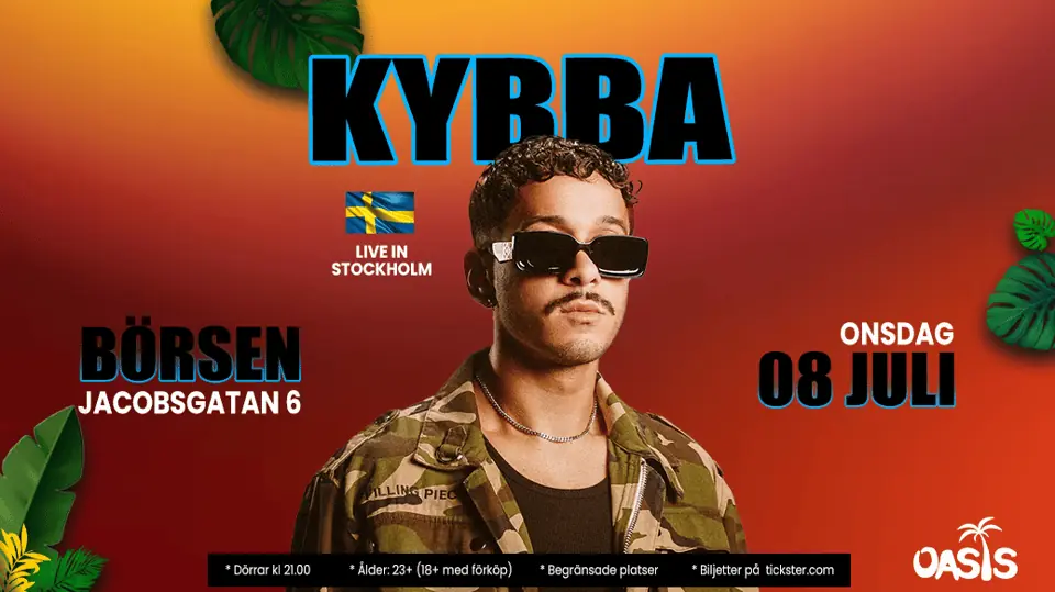 KYBBA live in Stockholm — BÖRSEN, STOCKHOLM