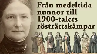 Fra middelalderske nonner til 1900-tallets suffragetter