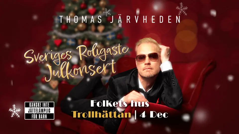 Thomas Järvheden - Sveriges Roligaste Julkonsert — Hebeteatern, Folkets Hus Kulturhuset, Trollhättan