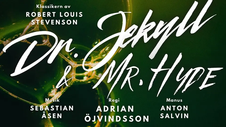 Dr. Jekyll & Mr. Hyde — Kristianstads teater, Kristianstad