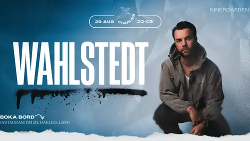Charlie's - CLOSING PARTY - 29 AUG - WAHLSTEDT