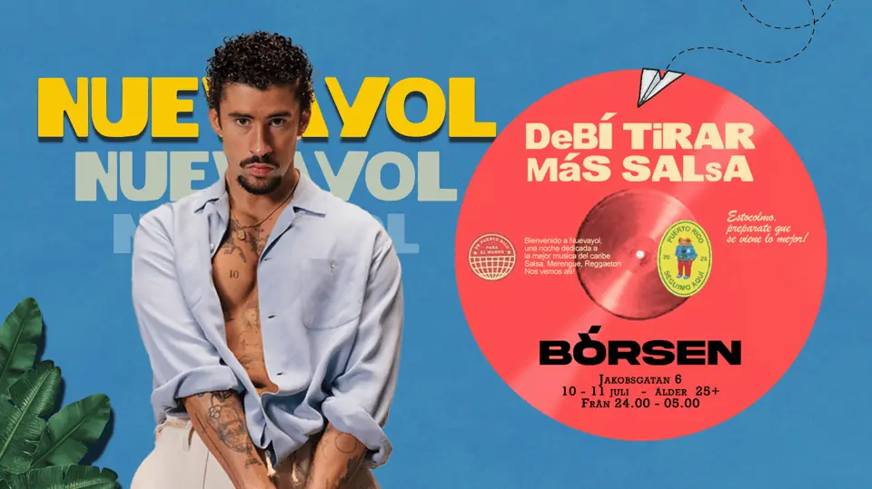 NUEVAYOL - Debí Tirar Más Salsa 10 July — BÖRSEN, STOCKHOLM