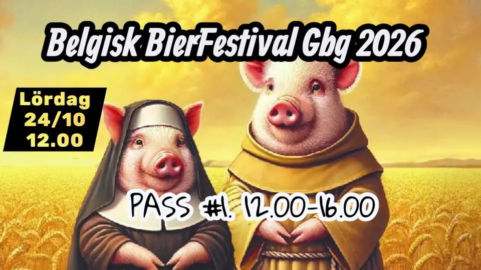 Belgisk BierFestival Gbg Pass1 (12:00-16:00) — Två Feta Grisar Bryggeri, Gothenburg