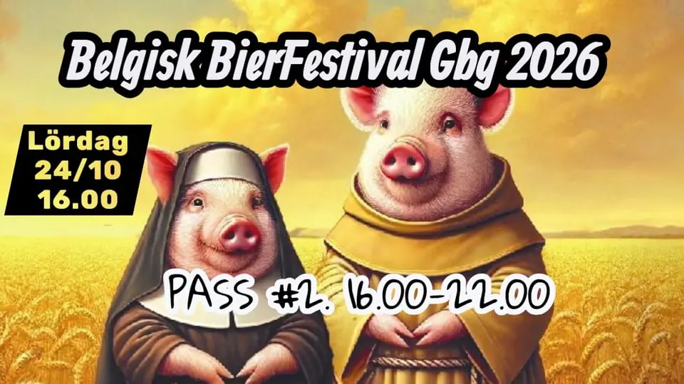 Belgisk BierFestival Pass 2 (16:00-22:00) — Två Feta Grisar Bryggeri, Gothenburg