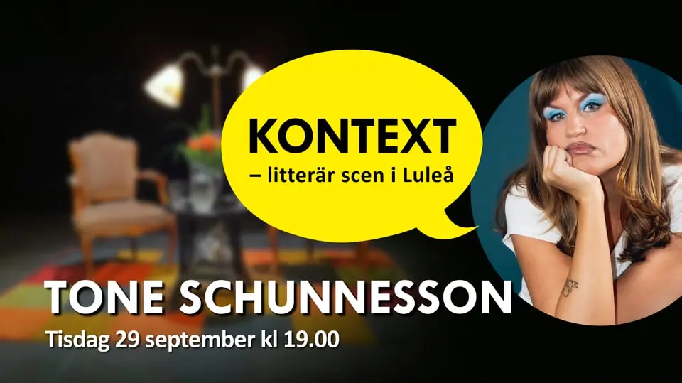 KONTEXT: Tone Schunnesson — Kulturcentrum Ebeneser, Luleå