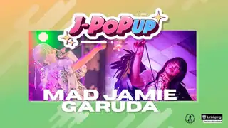 J-POP UP Vol. 3 Linköping - MAD JAMIE & GARUDA