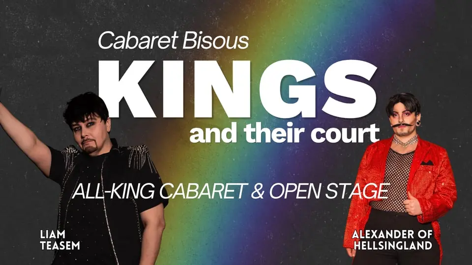 Cabaret Bisous: Kings and Their Court — Vävenscenen, Umeå
