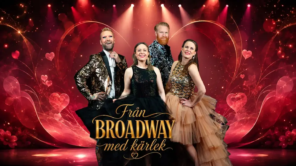From Broadway with Love — Falkenbergs Stadsteater, Falkenberg