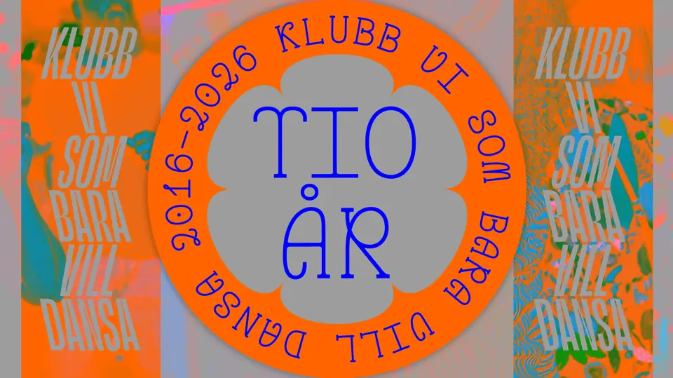 Vi som bara vill dansa 10 Years — Trädgården, Stockholm