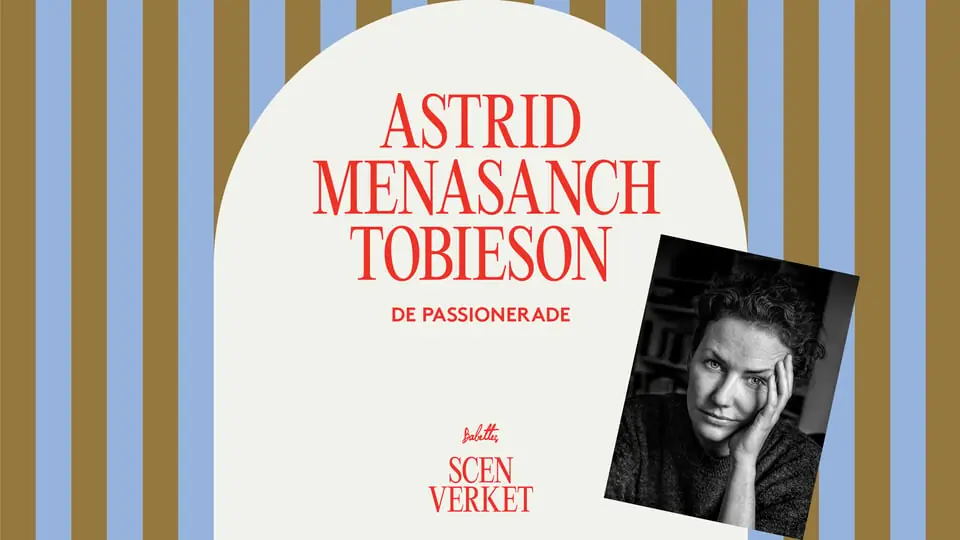 Scenverket - Astrid Menasanch Tobieson — Babettes Kulturpalats, Linköping
