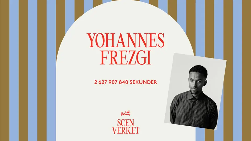 Scenverket - Yohannes Frezgi — Babettes Kulturpalats, Linköping