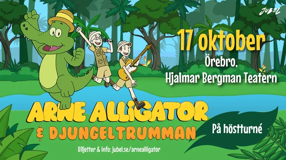 Arne Alligator & Djungeltrumman — Hjalmar Bergman Teatern, Örebro