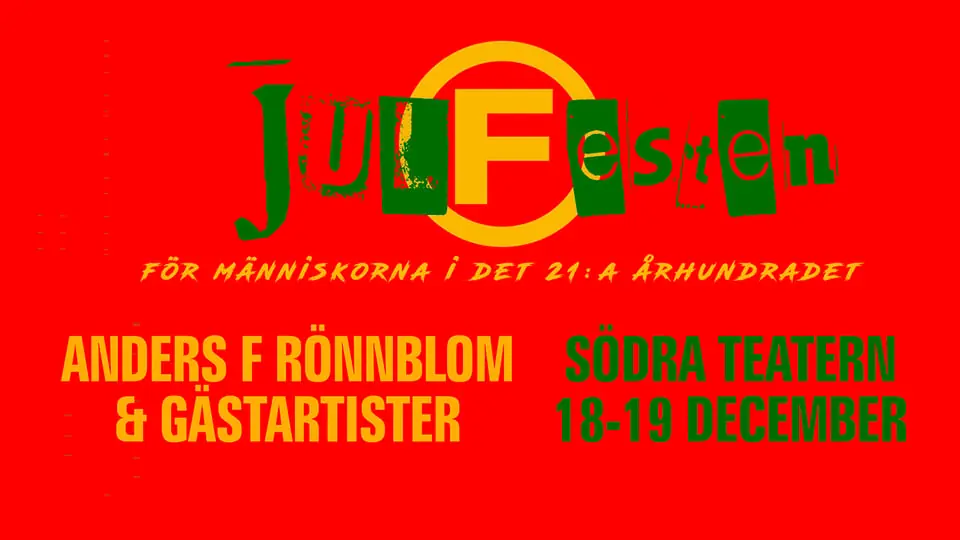 Anders F Rönnblom - Julfesten — Södra Teaterns Stora Scen, Stockholm