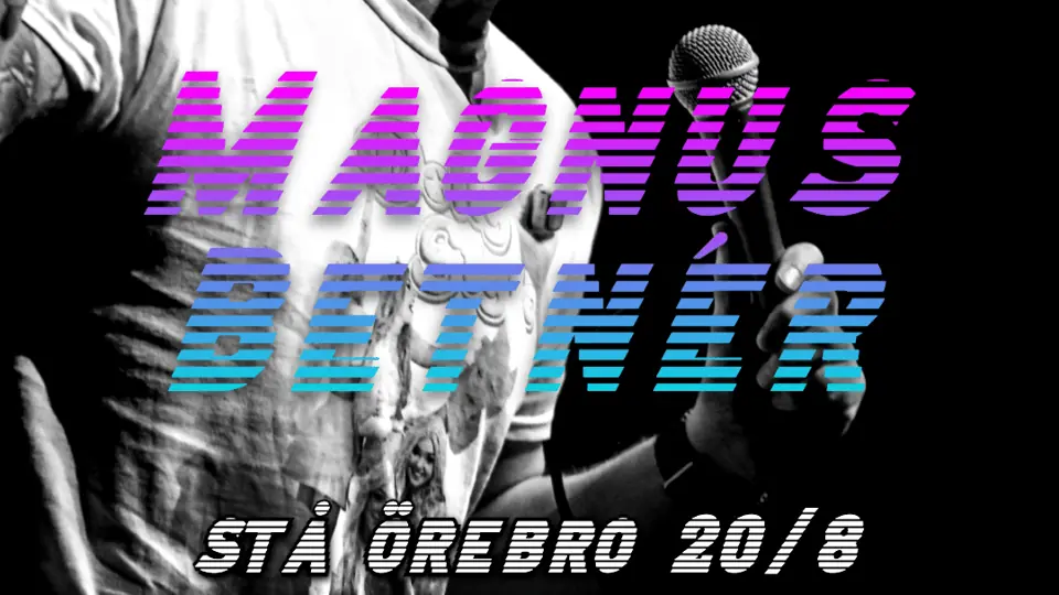 Magnus Betnér - Late night Standup - Örebro — STÅ - Pintxos & Vänner, Örebro