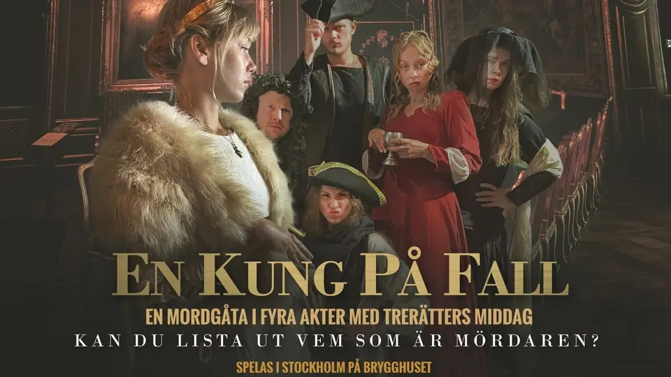 Murhamysteerio kolmeruokaisen illallisen kanssa - En Kung På Fall — Brygghuset, Tukholma