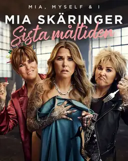 Mia, myself and I - Sista måltiden