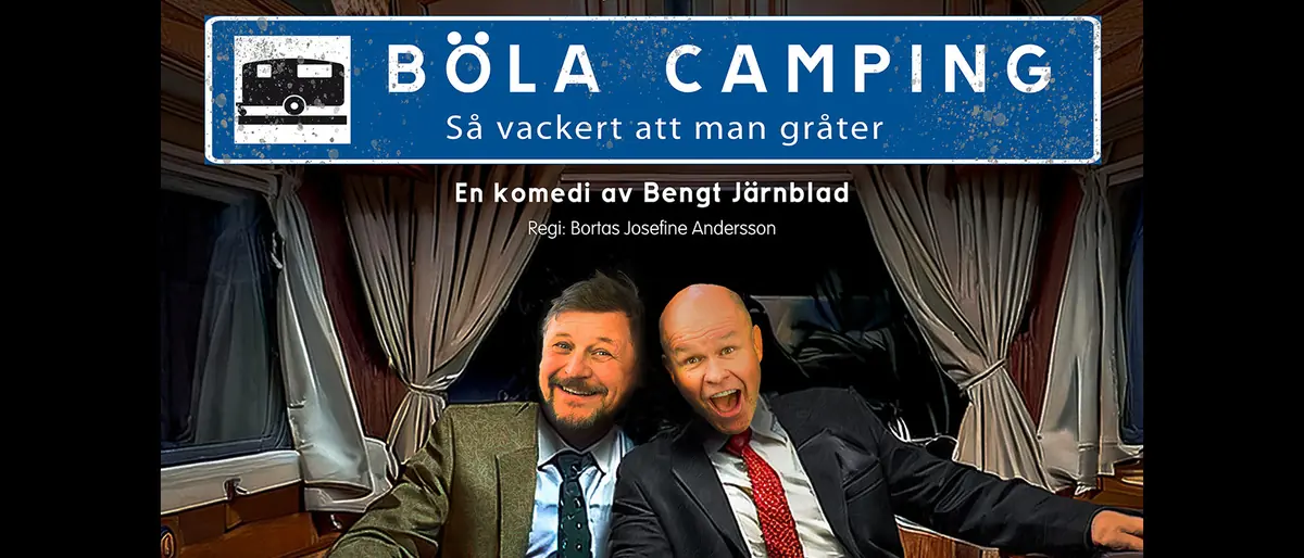 Böla camping - så vakkert at man gråter — Kulturhuset, Olofström