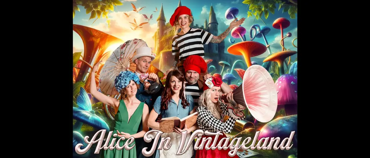 Alice in Vintageland — Teatern, Kristianstad