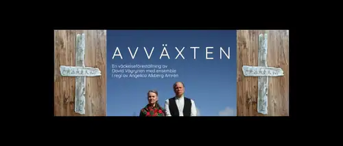 Avväxten - An Awakening Performance