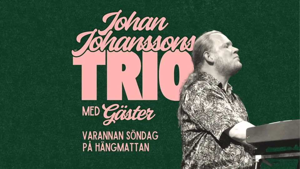 Трио Йохана Йоханссона с гостями — Musikens Hus & Hängmattan Kök & Bar, Гётеборг