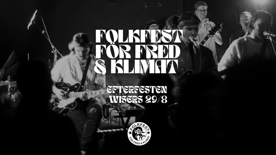 Folkfest för Fred och klimat - Efterfesten — Viva Nightclub, Borås