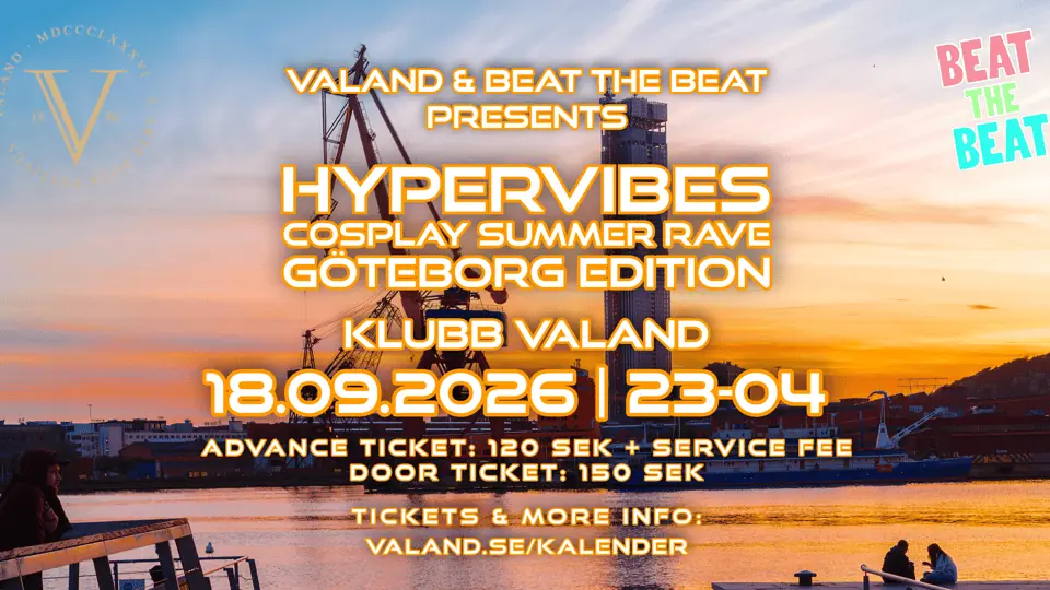 Beat The Beat | Hypervibes Cosplay Summer Rave — Valand, Gothenburg