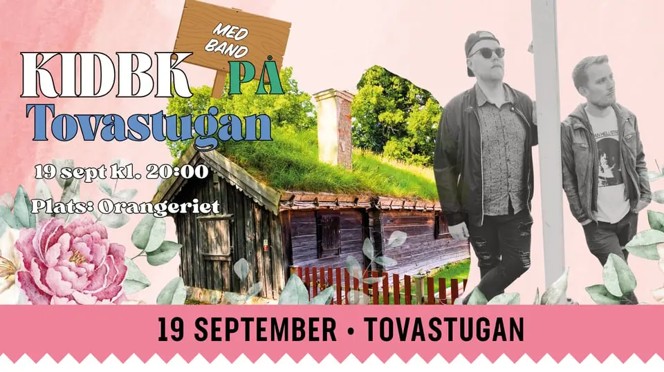 KIDBK - live i Orangeriet — Restaurang Tovastugan, Nyköping