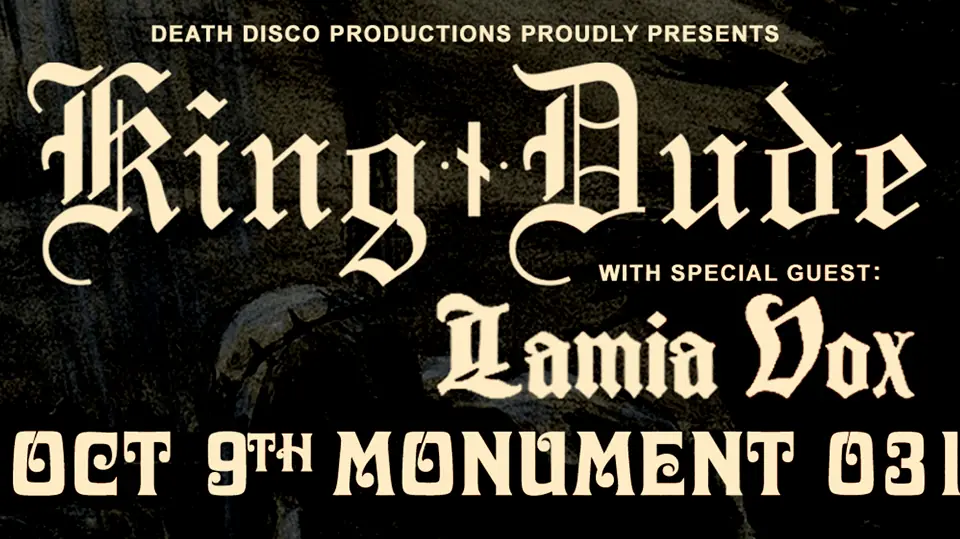 King Dude + Lamia Vox in Göteborg — Monument, Gothenburg