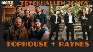 Tophouse (US) support: Raynes (US/UK)