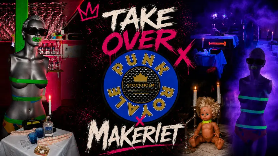 PUNK ROYALE X MAKERIET — Makeriet, Örebro