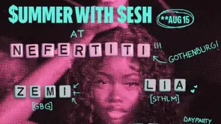 Sesh x Nefertiti Dagsfest