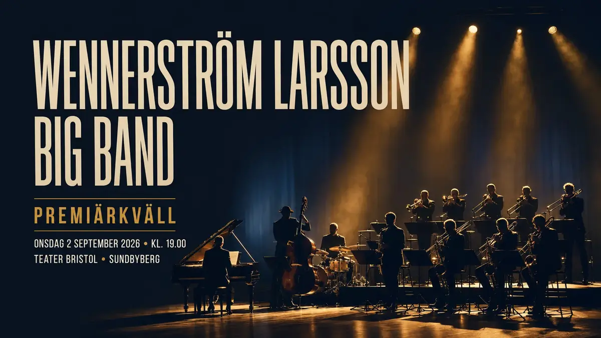 Wennerström Larsson Big Band - storbandsjazz — Teater Bristol, Сундбюберг