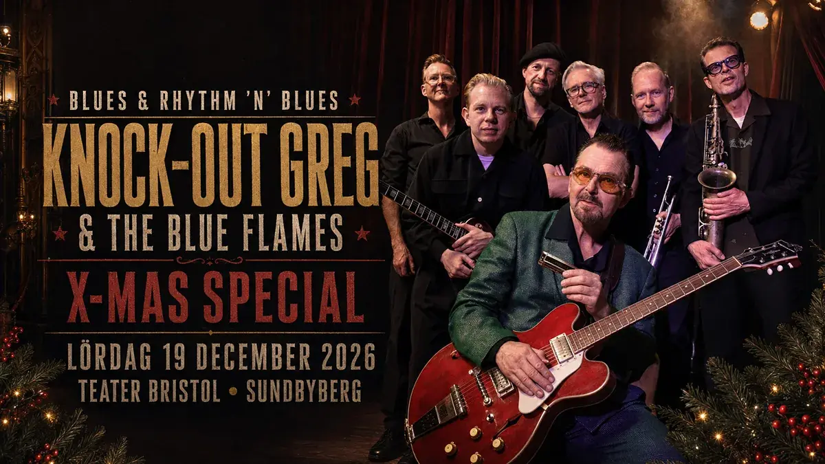 Knock-Out Greg & The Blue Flames - X-mas Special — Teater Bristol, Сундбюберг