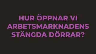 Hvordan åpner vi arbeidsmarkedets lukkede dører?