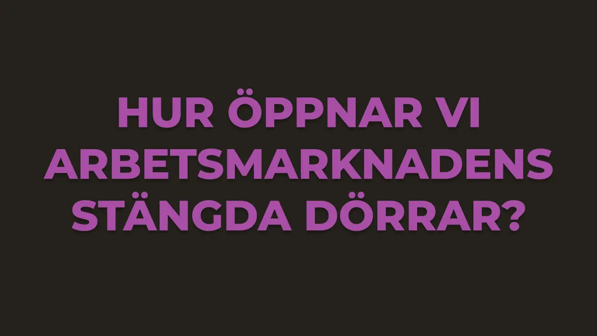 Как открыть закрытые двери рынка труда? — Tekniska museet, Стокгольм
