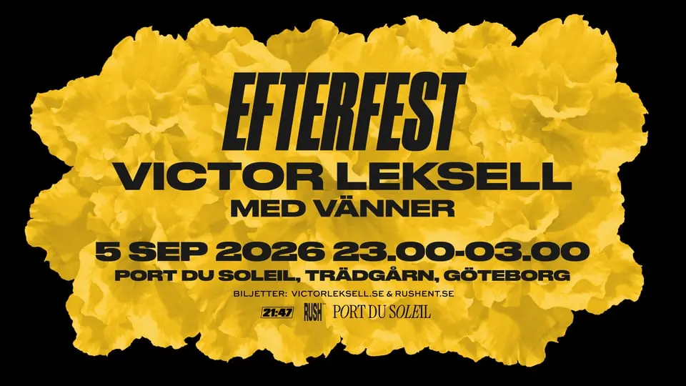 Efterfest | Victor Leksell | Port Du Soleil — Trädgårdsföreningen, Гётеборг