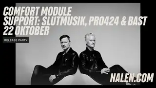 COMFORT MODULE, Slutmusik, PRO424, BAST