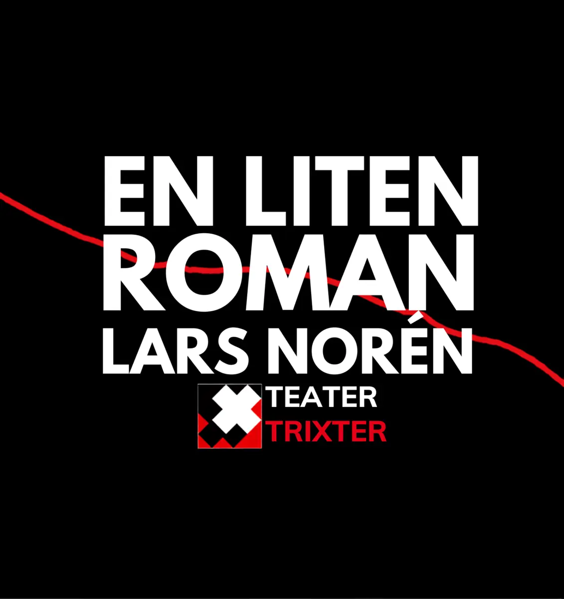 Маленький роман — Teater Trixter, Гётеборг