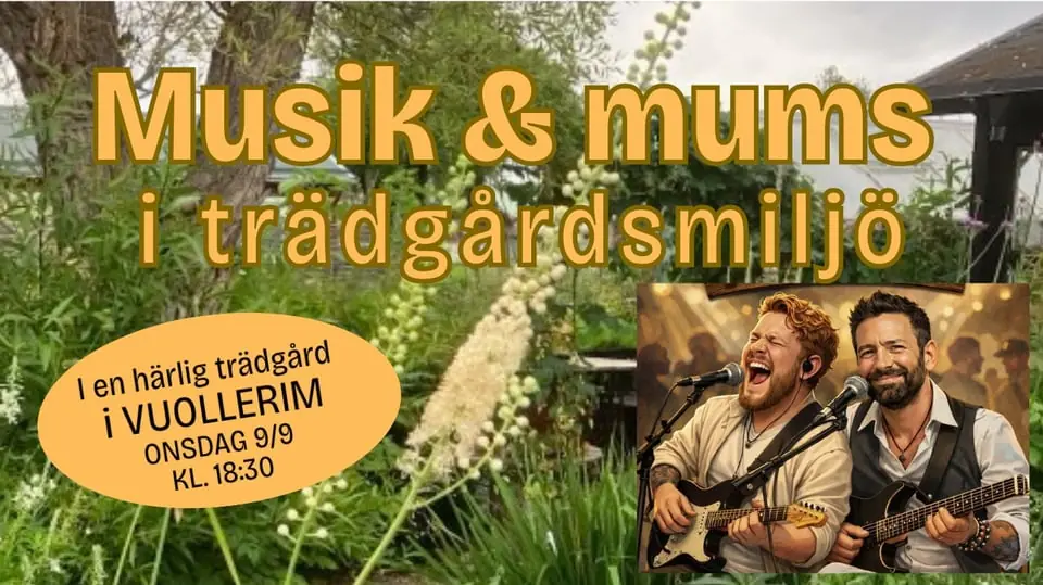 Musiikki ja herkkuja puutarhaympäristössä — Ringvägen 44, Vuollerim, Vuollerim