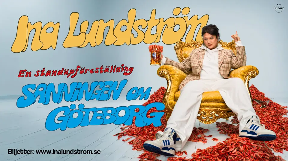 Ina Lundström - "The Truth About Göteborg" — Södra Teaterns Stora Scen, Stockholm