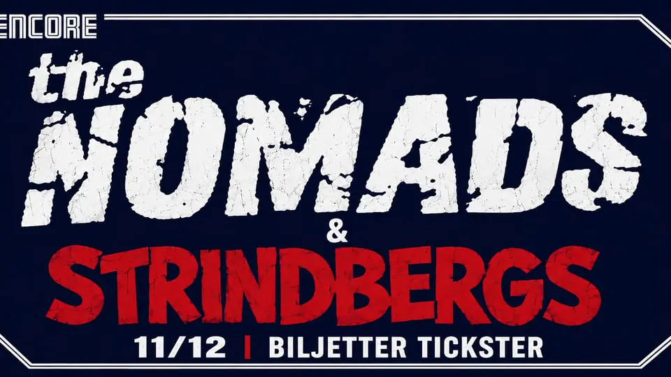 Strindbergs + The Nomads — ENCORE, Sundbyberg