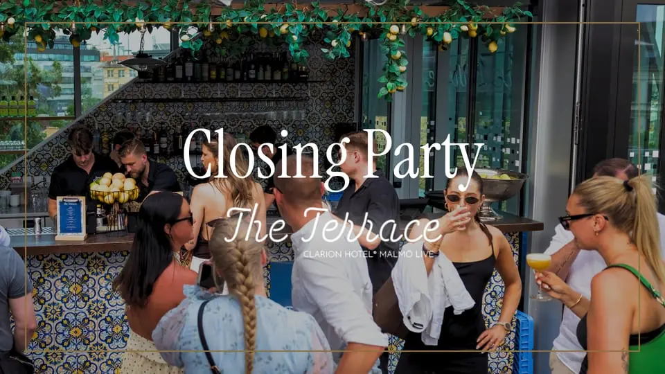 Closing Party at The Terrace — Clarion Hotel Malmö Live, Malmö