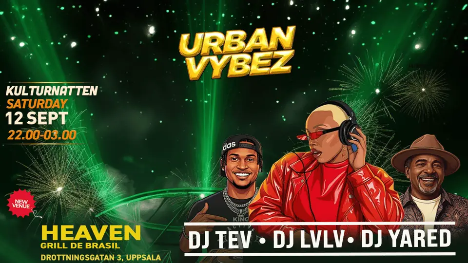 URBAN VYBEZ • KULTURNATTEN • LÖR 12 SEPT — Heaven Grill De Brazil, Uppsala