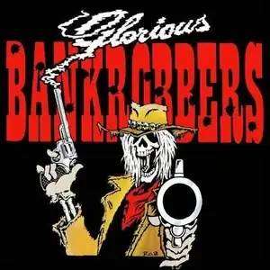 Glorious Bankrobbers